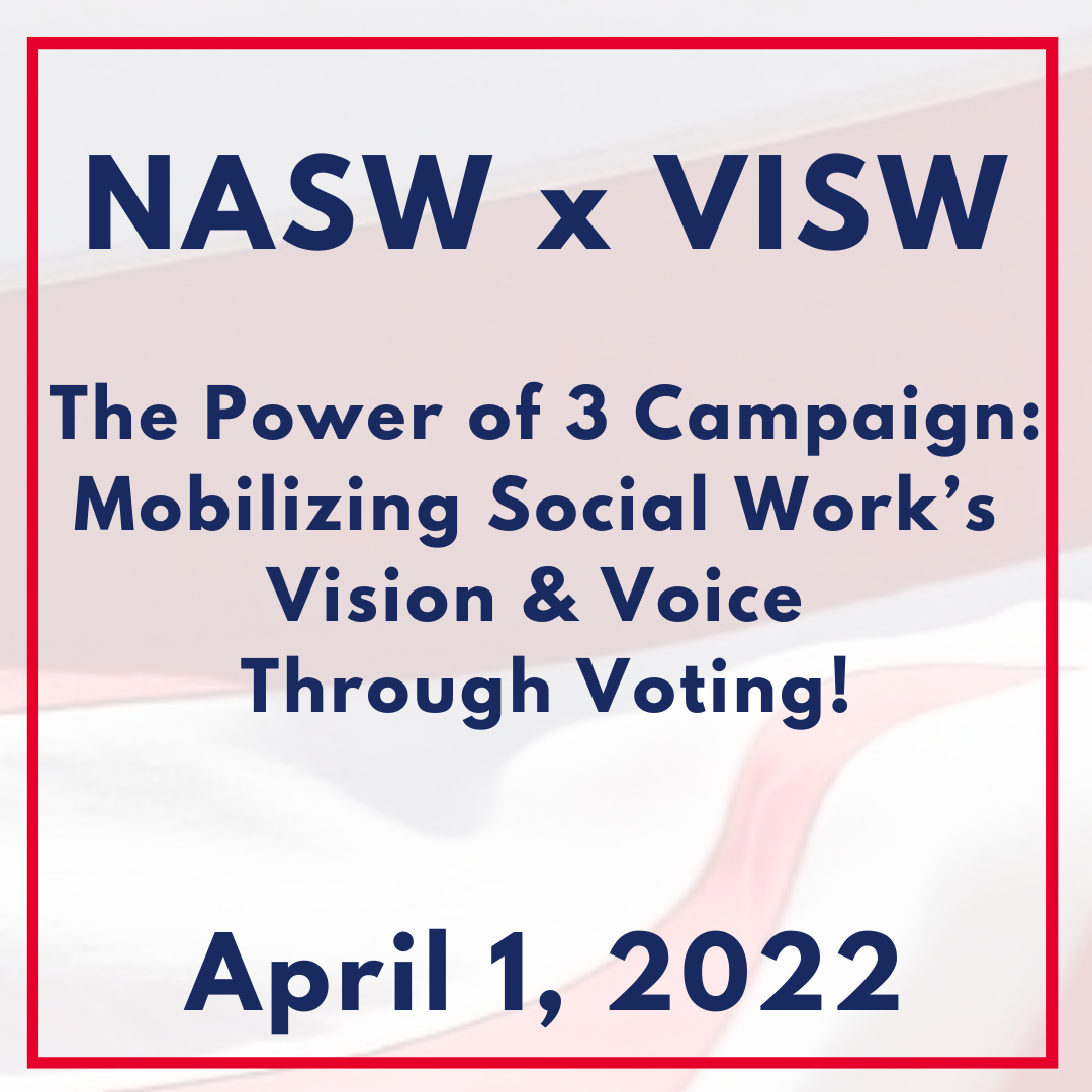 The Power of 3 Campaign: Mobilizing Social Work's Vision & Voice Through Voting